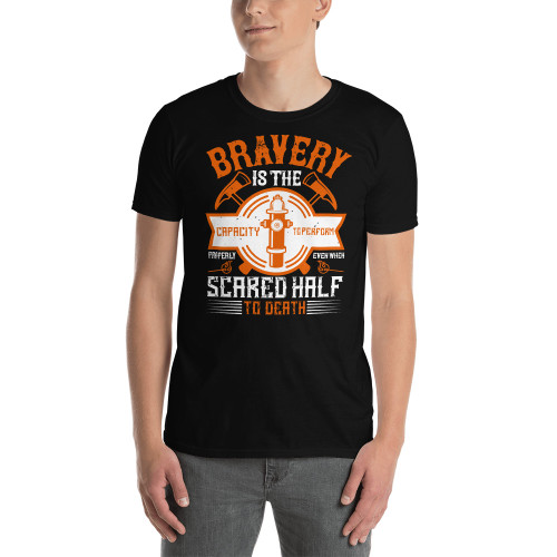 Bravery is the Capacity to Perform Short-Sleeve Unisex T-Shirt