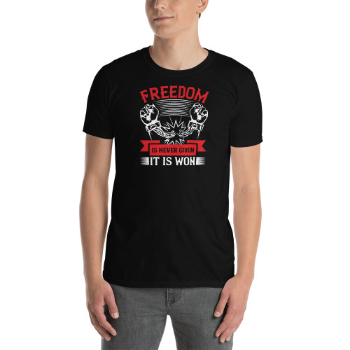 Freedom is Never Given Short-Sleeve Unisex T-Shirt