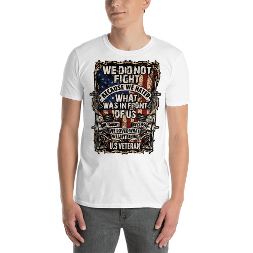 We Did Not Fight (U.S. Veteran) Short-Sleeve Unisex T-Shirt