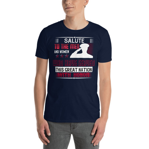 Salute to the Men and Woman Who Have Served Short-Sleeve Unisex T-Shirt