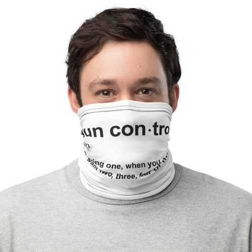 Gun Control Definition Neck Gaiter