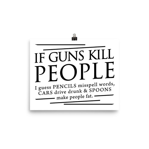 If Guns Kill People Poster