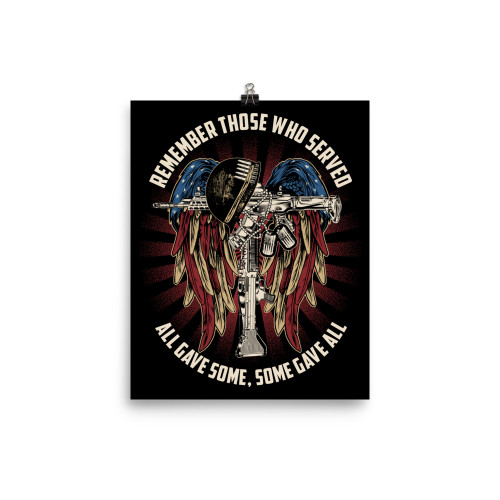 Remember Those Who Served (All Gave Some) Poster