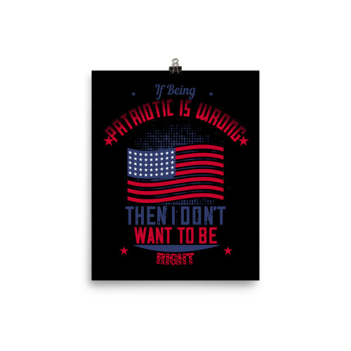 If Being Patriotic is Wrong...Poster