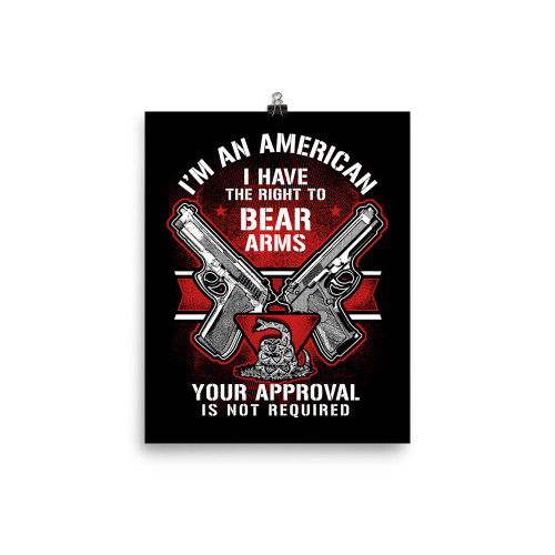 Right to Bear Arms (Approval Not Required) Poster