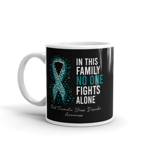 In This Family No One Fights Alone (Post Traumatic Stress Disorder) Mug
