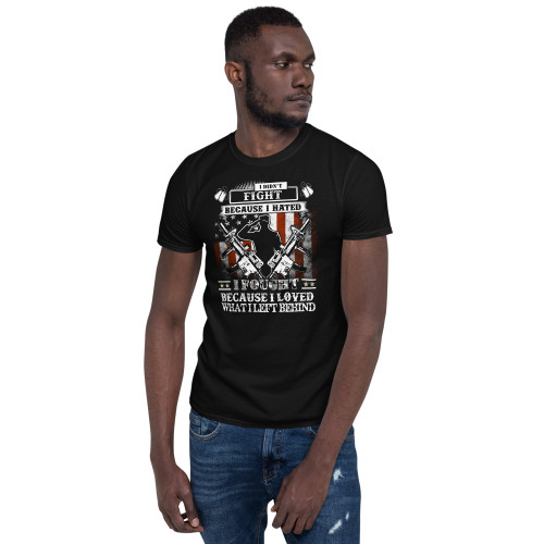 I Didn't Fight Because I Hated Short-Sleeve Unisex T-Shirt