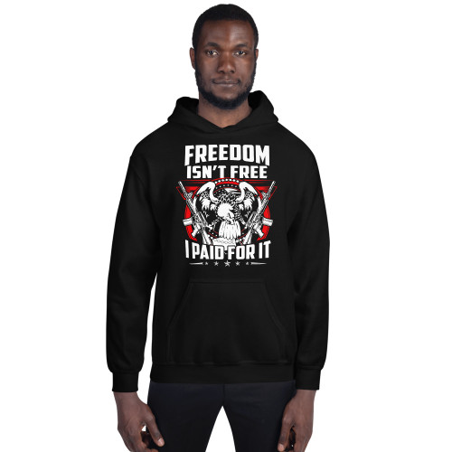 Freedom Isn't Free (Veteran option 4) Unisex Hoodie