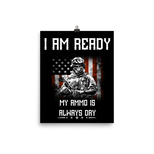 My Ammo is Always Dry Poster
