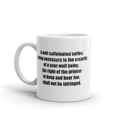 A well caffeinated coffee Mug
