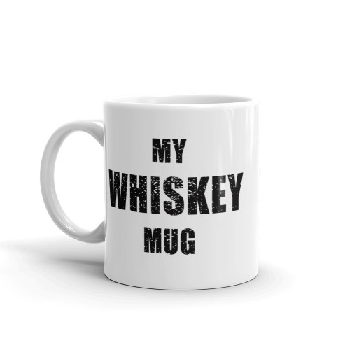 My Whiskey Mug