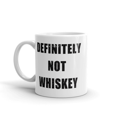 Definitely Not Whiskey Mug