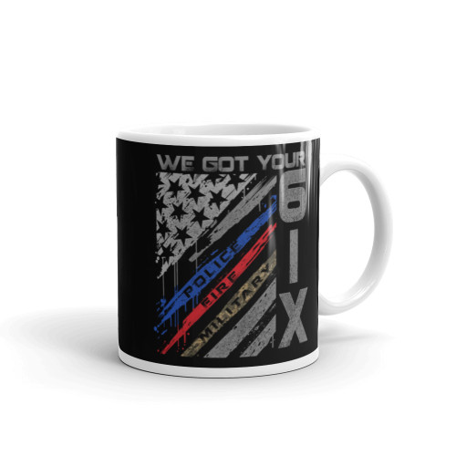 We Got your 6 (Police Fire Military) Mug
