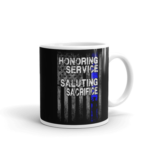 Honoring Service Saluting Sacrifice (Police Blue Line) Mug