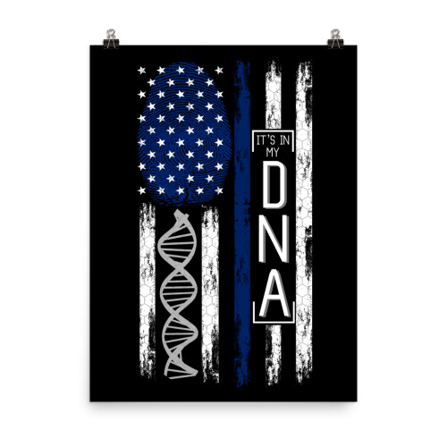 It's In My DNA (Police Blue Line) Poster