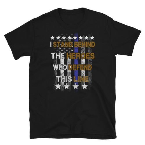 I Stand behind the Heroes (Police Blue Line) Short-Sleeve Unisex T-Shirt