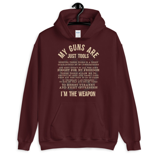 My Guns Are Just Tools Unisex Hoodie