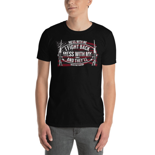 Mess With Me, I Fight Back Short-Sleeve Unisex T-Shirt