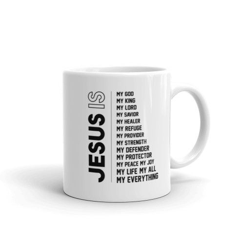 Jesus Is...White glossy mug