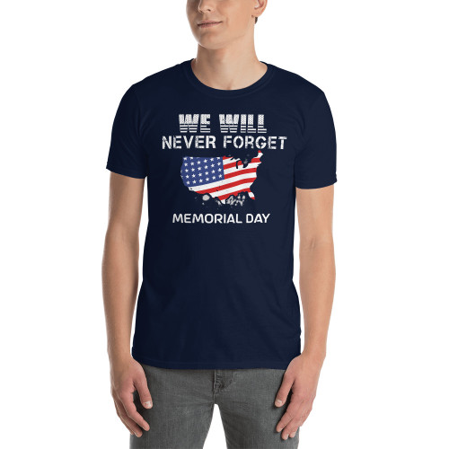 We Will Never Forget (Memorial Day) Short-Sleeve Unisex T-Shirt