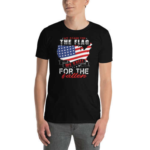 We Stand for the Flag We Kneel for the Fallen Short-Sleeve Unisex T-Shirt