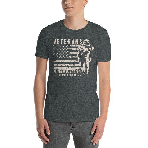 Freedom is not Free, We Paid for it (Veterans) Short-Sleeve Unisex T-Shirt