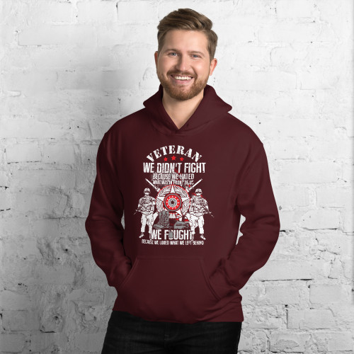 We Didn't Fight (Veteran) Unisex Hoodie