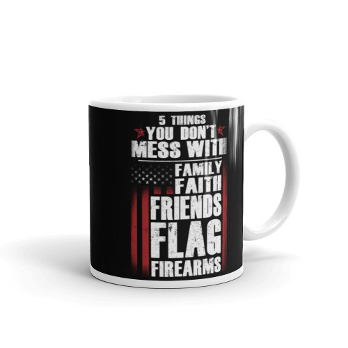 5 Things You Don't Mess With White glossy mug