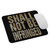 Shall Not Be Infringed (2nd Amendment) Mouse pad