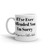 If I've Ever Offended You White glossy mug