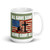 All Gave Some, Some Gave All White glossy mug (Option 18)