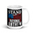 I Proudly Stand for the National Anthem White glossy mug
