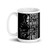 They are the Reason White glossy mug