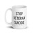 STOP VETERAN SUICIDE Mug