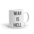 WAR IS HELL (TEXT) Mug