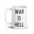 WAR IS HELL (TEXT) Mug