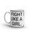 Fight Like a Girl (Option 2) Mug