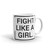 Fight Like a Girl (Option 2) Mug
