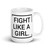 Fight Like a Girl (Option 2) Mug