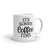 Its Always Coffee Time Mug