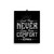 Good Things Never Come From Comfort Zones Poster