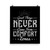 Good Things Never Come From Comfort Zones Poster