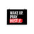Wake Up. Pray. Hustle. Poster