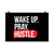 Wake Up. Pray. Hustle. Poster