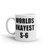 Worlds Okayest S6 Mug