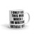 I Only Use This Mug... (Article 15) Mug