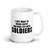 I Just Want to Drink Coffee and Hang Out With Soldiers Mug