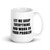 Let Me Drop Everything Mug