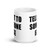 Tell it to Someone Else Mug