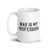 War is My Profession Mug